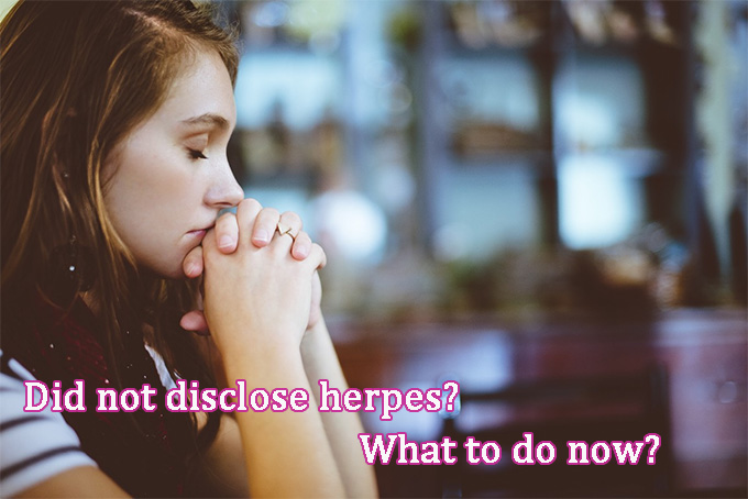 Did not disclose herpes, what to do now